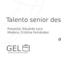 Talento senior desperdiciado: diagnóstico, implicaciones y causas